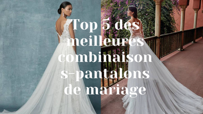 Top 5 des meilleures combinaisons-pantalons de mariage